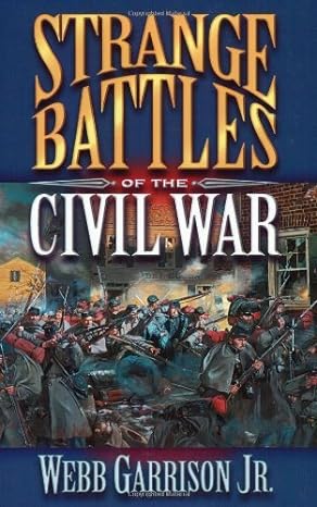 Strange Battles of the Civil War Hardback) Webb Garrison