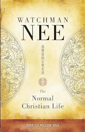 The Normal Christian Life (Paperback) Watchman Nee