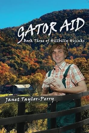 Gator Aid: Hillbilly Hijinks Trilogy,Book 3  (Paperback) Janet Tarloy-Perry