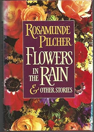 Flowers in the Rain & Other Stories (Hardcover) Rosamunde Pilcher