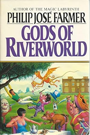 Gods of Riverworld: Riverworld Series, Book 5 (hardcover) Philip Jose Farmer
