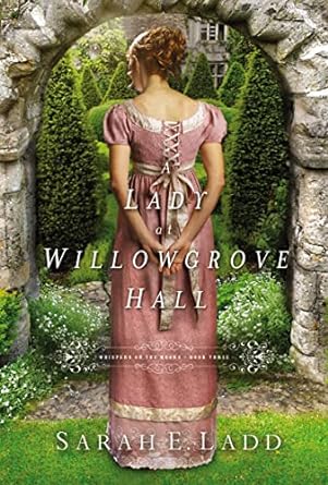 A Lady at Willowgrove Hall (Paperback) Sarah E. Ladd