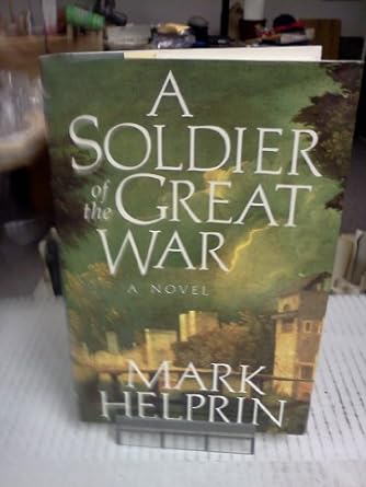 A Soldier of the Great War (Hardcover) Mark Helprin