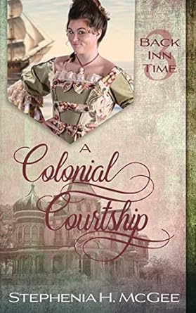 A Colonial Courtship (Paperback) Stephenia McGee