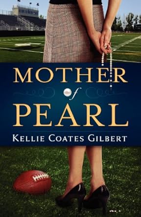 Mother of Pearl (Paperback) Kellie Coates Gilbert