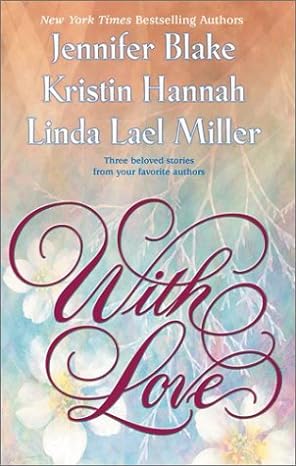 With Love (Paperback) Jennifer Blake, Kristin Hannah, and Linda Lael Miller