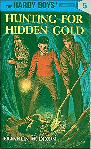 The Hardy Boys: Hunting for Hidden Gold - Book 5 of 115 (hardback) Franklin W. Dixon