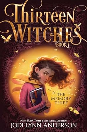 The Memory Thief: Thirteen Witches (Paperback ) Jodi Lynn Anderson