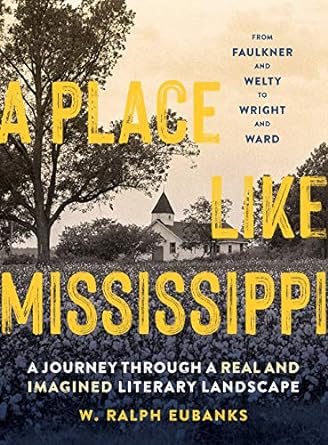 A Place Like Mississippi (Hardback) W. Ralph Eubanks