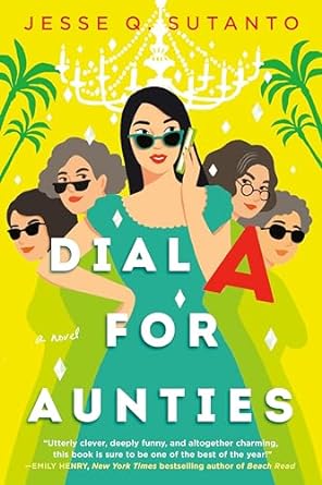 Dial A for Aunties (paperback) Jesse Q. Sutanto