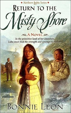 Return to the Misty Shore: Nothern Lights Trilogy, Book 3 (Paperback) Bonnie Leon