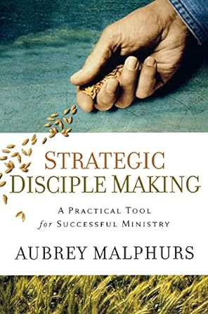 Strategic Disciple Making (Paperback) Aubrey Malphurs