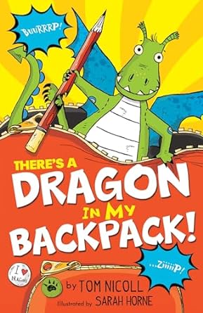 There's a Dragon in my Backpack! (Paperback) Tom Nicoll