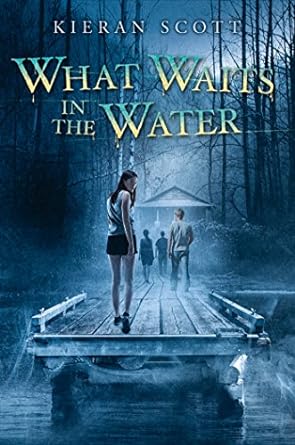 What Waits in the Water (Paperback) Kieren Scott