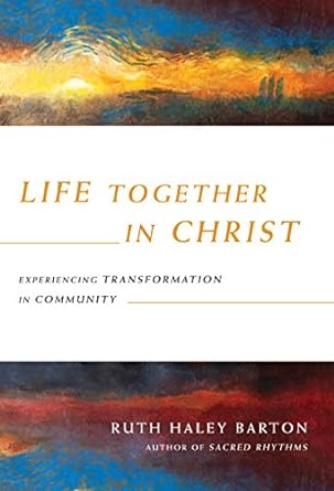 Life Together in Christ (Paperback) Ruth Haley Barton