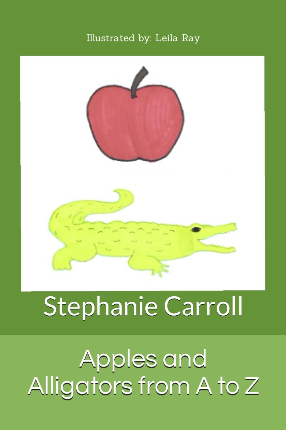 Apples and Alligators from A to Z (paperback) Stephanie Carroll