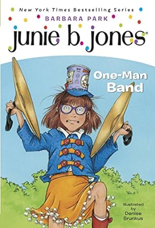 Junie B. Jones: One-Man Band: Book 22 (Paperback) Barbara Park