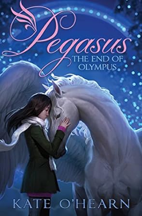 The End of Olympus: Pegasus Series, Book 6 (Hardcover) Kate O'Hearn