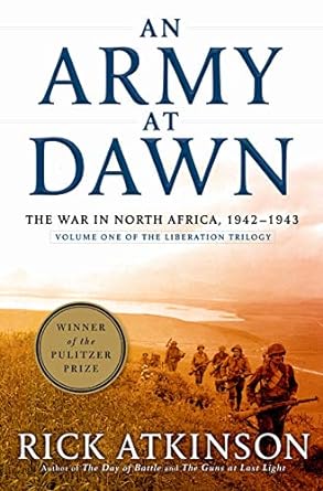 An Army at Dawn: The Liberation Trilogy, Book 1 (Hardcover) Rick Atkinson