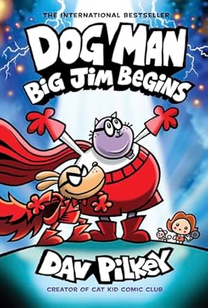 Big Jim Begins: Dog Man #13 (hardcover) Dav Pilkey