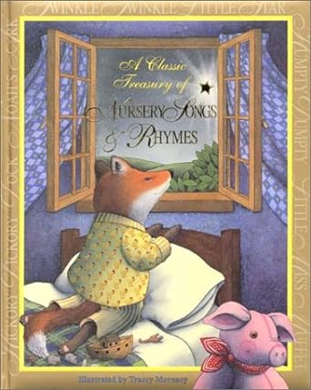 A Classic Treasury of Nursery Songs & Rhymes (Hardcover) Tracey Moroney