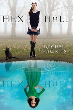 Hex Hall: Hex Hall Trilogy, Book 1 (Hardcover) Rachel Hawkins