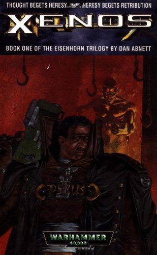 Xenos : Book 1 of 4: Eisenhorn (paperback)  Dan Abnett