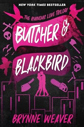 Butcher & Blackbird : Book 1 of 3: The Ruinous Love Trilogy (Paperback) Brynne Weaver