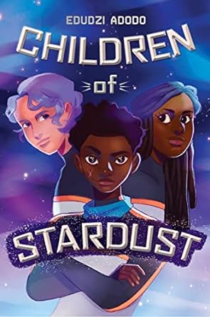 Children of Stardust (Paperback) Edudzo Adodo