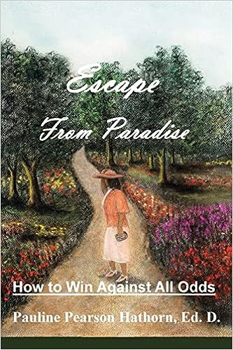 Escape From Paradise (Paperback) Pauline Pearson Hathorn, Ed. D.
