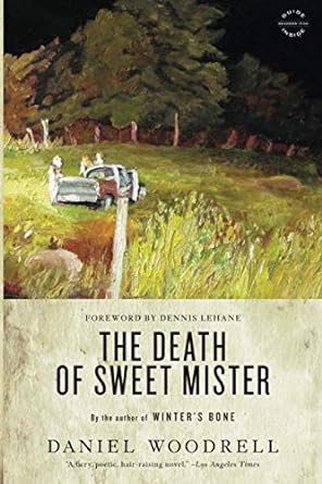 The Death of Sweet Mister (Paperback) Daniel Woodrell