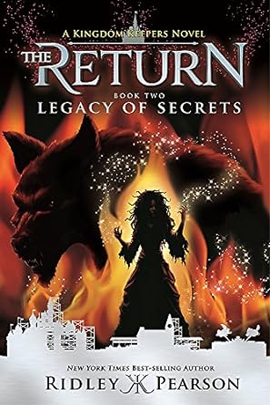 Two Legacy of Secrets: Kingdom Keepers: The Return Trilogy, Book 2 (Hardcover) Ridley Pearson