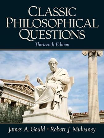 Classic Philosophical Questions (Paperback) James A. Gould, Robert J. Mulvaney