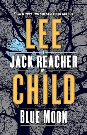 Blue Moon: Jack Reacher Series, Book 24 (Hardcover) Lee Child