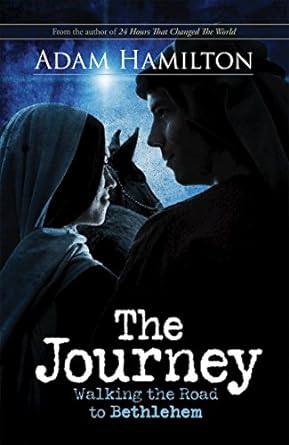 Journey: Walking the Road the Bethlehem  (Hardcover) Adam Hamilton