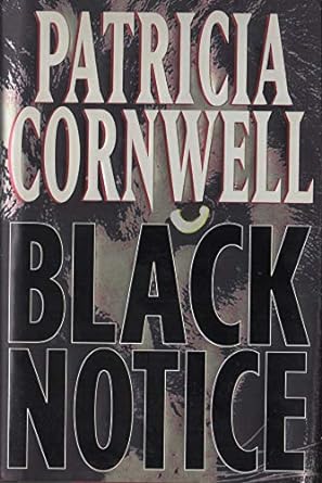 Black Notice : Book 10 of 28: Kay Scarpetta (Hardback) Patricia Cornwell