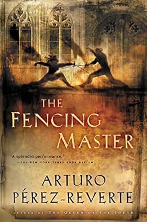 The Fencing Master (Paperback) Arturo Perez-Reverte