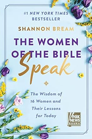 The Women of the Bible Speak (Hardback) Shannon Bream
