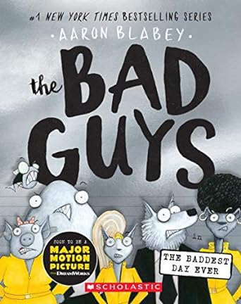 The Bad Guys: The Baddest Day Ever (Paperback) Aaron Blabey