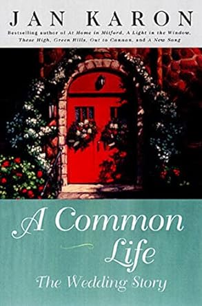 A Common Life: The Wedding Story (Hardback) Jan Karon