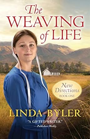 The Weaving of Life (Paperback) Linda Byler