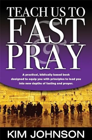 Teach Us to Fast and Pray (paperback) Kim Johnson