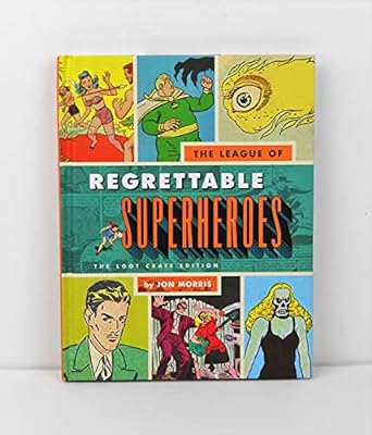 League Of Regrettable SUPERHEROS (Hardback) Jon Morris