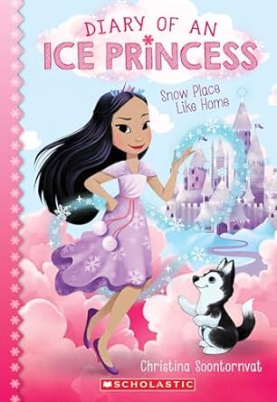 Diary of an Ice Princess: Snow Place Like Home (Paperback) Christina Soontornvat