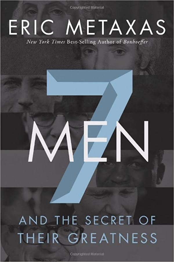 Seven Men : And the Secret of Their Greatness (Paperback) Eric Metaxas