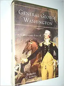 General George Washington: A Military Life (Hardcover) Edward G. Lengel