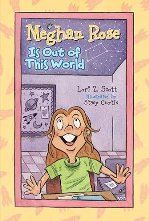 Meghan Rose Is Out of This World (Paperback) Lori Z. Scott