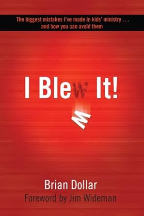 I Blew It (Paperback) Brian Dollar