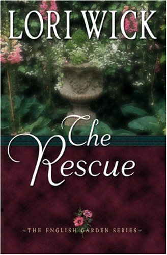 The Rescue : The English Garden Book 2 of 4 (paperback) Lori Wick