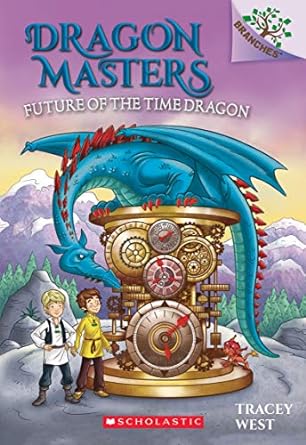 Dragon Masters: Future of the Time Dragon (Paperback) Tracey West